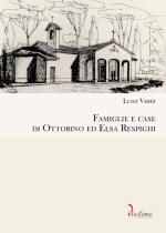 Famiglie e case di Ottorno ed Elsa Respighi